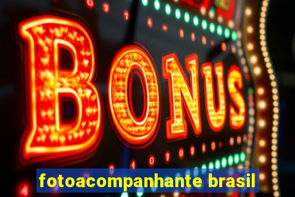 fotoacompanhante brasil